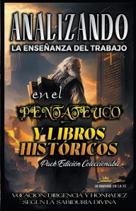 Title: Analizando la Enseñanza del Trabajo en El Pentateuco y Libros Históricos, Author: Sermones Bíblicos