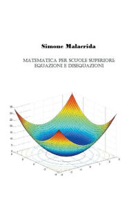 Title: Matematica: equazioni e disequazioni, Author: Simone Malacrida