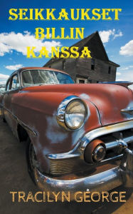 Title: Seikkaukset Billin Kanssa, Author: Tracilyn George