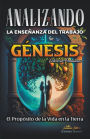 Analizando la Enseï¿½anza del Trabajo en Gï¿½nesis: El Proposito de la Vida en la Tierra