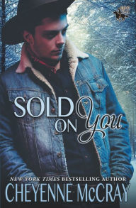 Title: Sold on You, Author: Cheyenne McCray