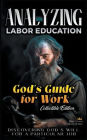 God's Guide for Work: Discovering God's Will for a Particular Job