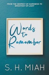 Title: Words to Remember, Author: S. H. Miah