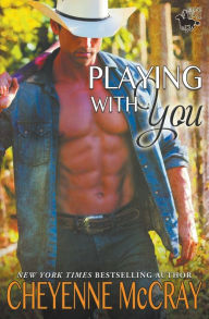 Title: Playing with You, Author: Cheyenne McCray