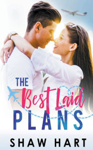 Title: The Best Laid Plans, Author: Shaw Hart