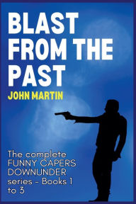Title: Blast from the Past, Author: John Martin