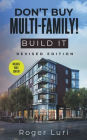 Don't Buy Multi-Family! Build It