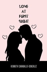 Title: Love at First Sight, Author: Kenneth Caraballo