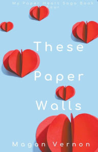 Title: These Paper Walls, Author: Magan Vernon