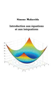 Title: Introduction aux ï¿½quations et aux inï¿½quations, Author: Simone Malacrida