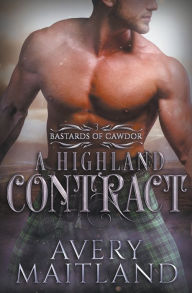 Title: A Highland Contract: A Medieval Highland Romance, Author: Avery Maitland