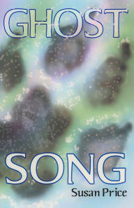 Title: Ghost Song, Author: Susan Price