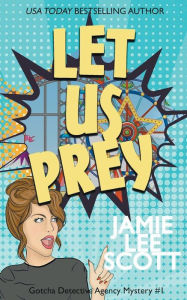 Title: Let Us Prey, Author: Jamie Lee Scott