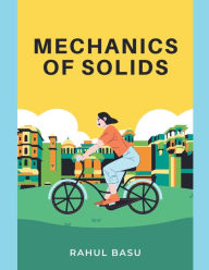 Title: Mechanics of Solids, Author: Rahul Basu
