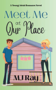 Title: Meet Me at Our Place, Author: Mj Ray