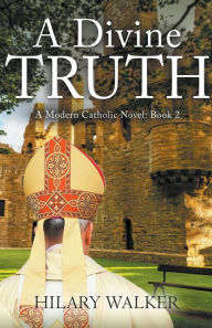 Title: A Divine Truth, Author: Hilary Walker