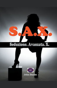 Title: Seduzione. Avanzata. X., Author: John Danen