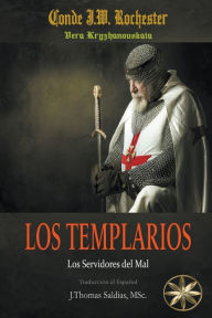 Title: Los Templarios: Los Servidores del Mal, Author: Conde J W Rochester