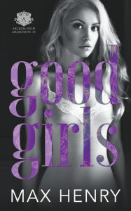 Title: Good Girls, Author: Max Henry