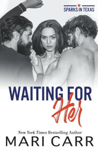 Title: Waiting for Her, Author: Mari Carr