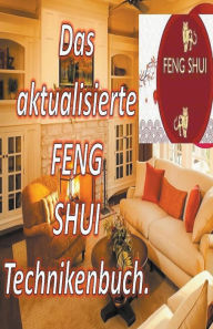 Title: Das Aktualisierte Feng Shui Technikenbuch, Author: Edwin Pinto