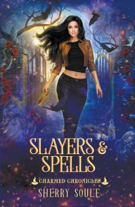 Title: Slayers & Spells, Author: Sherry Soule