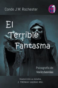 Title: El Terrible Fantasma, Author: Conde J W Rochester