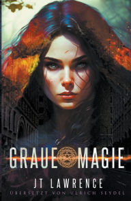 Title: Graue Magie, Author: JT Lawrence