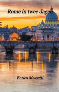 Title: Rome in twee dagen, Author: Enrico Massetti