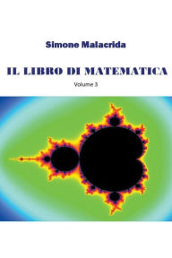 Title: Il libro di matematica: volume 3, Author: Simone Malacrida