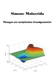 Title: Übungen zur analytischen Grundgeometrie, Author: Simone Malacrida