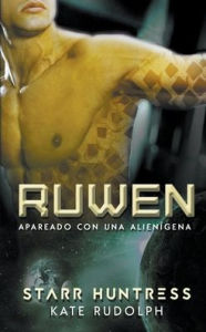 Title: Ruwen: Apareado con una alienígena, Author: Kate Rudolph