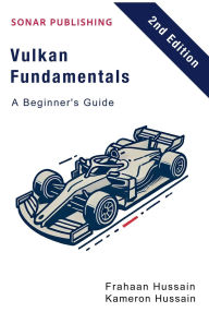 Title: Vulkan Fundamentals: A Beginner's Guide, Author: Kameron Hussain