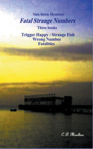 Title: Fatal Strange Nymbers, Author: C D Moulton