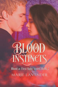 Title: Blood Instincts, Author: Marie Lavender