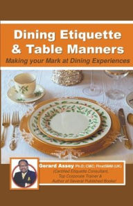 Title: Dining Etiquette & Table Manners, Author: Gerard Assey