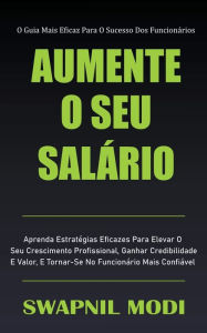 Title: Aumente O Seu Salário, Author: Swapnil Modi