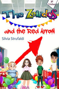 Title: The Zeirdos - and the red arrow, Author: Silvia Strufaldi
