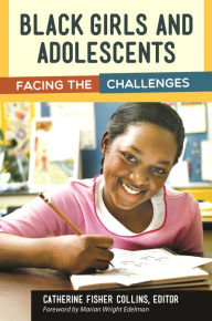 Title: Black Girls and Adolescents: Facing the Challenges, Author: Marian Wright Edelman