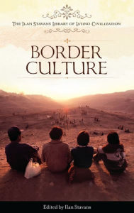 Title: Border Culture, Author: Ilan Stavans