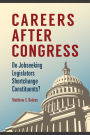 Careers after Congress: Do Jobseeking Legislators Shortchange Constituents?