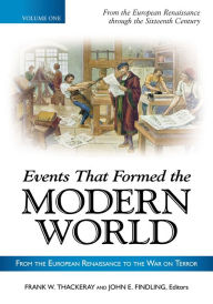 Title: Events That Formed the Modern World: From the European Renaissance through the War on Terror [5 volumes], Author: Frank W. Thackeray