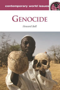 Title: Genocide: A Reference Handbook, Author: Howard Ball