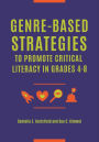 Genre-Based Strategies to Promote Critical Literacy in Grades 4-8