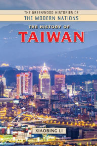 Title: The History of Taiwan, Author: Xiaobing Li