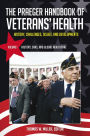 The Praeger Handbook of Veterans' Health: History, Challenges, Issues, and Developments [4 volumes]