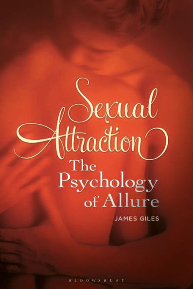 Sexual Attraction: The Psychology of Allure