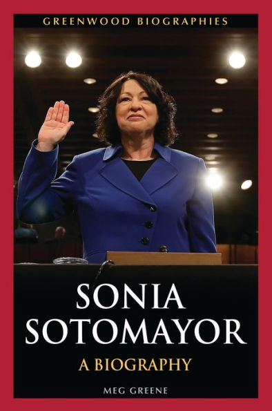 Sonia Sotomayor: A Biography