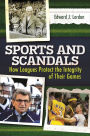 Sports and Scandals: How Leagues Protect the Integrity of Their Games