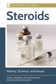 Title: Steroids: History, Science, and Issues, Author: Joan E. Standora
